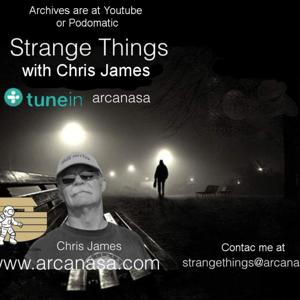 Strange Things with Chris James by Chris James