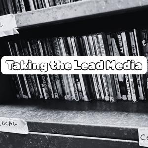 The Taking the Lead Media Podcast