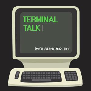 Terminal Talk by Frank and Jeff