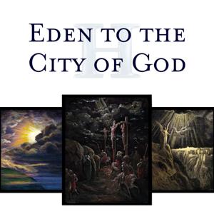 Eden to the City of God