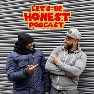 Lets Be Honest Podcast