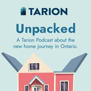 Unpacked: A Tarion Podcast