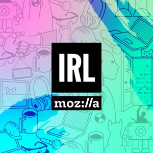 IRL: Online Life is Real Life by Mozilla