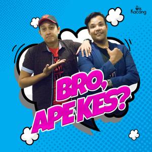 (KIV) Bro, Ape Kes?