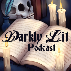 Darkly Lit Podcast