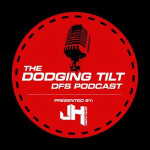 Dodging Tilt DFS Podcast