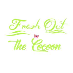 Fresh Out the Cocoon Podcast