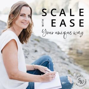 SCALE with ease | Evergreen & Skalierung im Online-Business by Dr. Simone Weissenbach: Mentorin für Evergreen & Skalierung