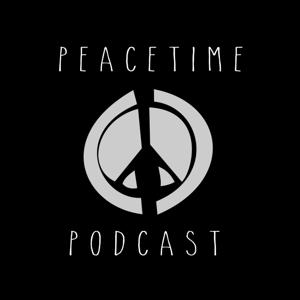 Peacetime Podcast