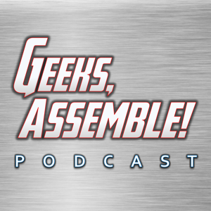 GEEKS, ASSEMBLE! Podcast