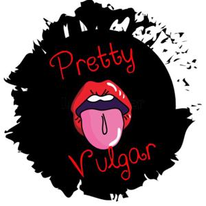 Pretty Vulgar