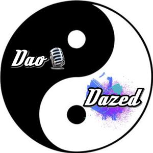 Dao Dazed Podcast