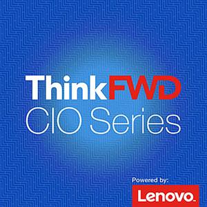 Thinkfwd CIO Podcast Series