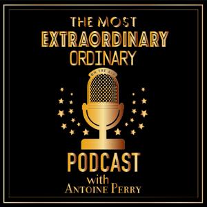 The Most Extraordinary Ordinary Podcast