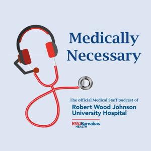 Robert Wood Johnson University Hospital: Medically Necessary