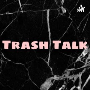 Trash Talk