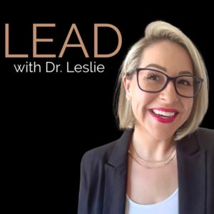 LEAD with Dr. Leslie