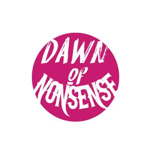 Dawn Of Nonsense