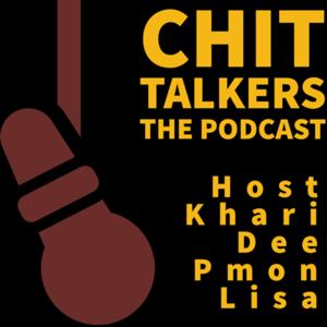 Chit Talkers Podcast