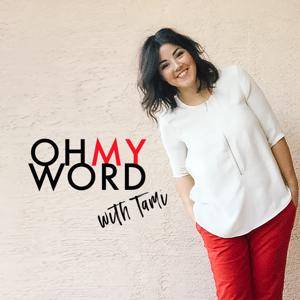 OH MY WORD with Tami