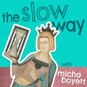 The Slow Way by Micha Boyett