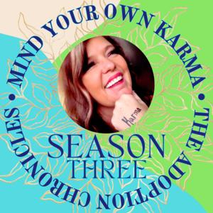 Mind Your Own Karma – The Adoption Chronicles by Melissa Brunetti