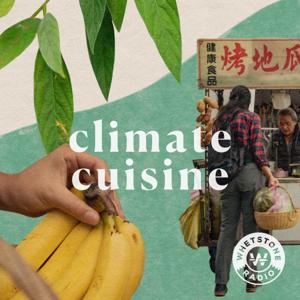 Climate Cuisine by Whetstone Radio Collective