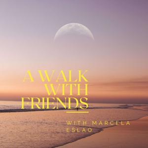 A Walk With Friends