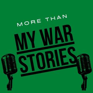 More than my war stories Podcast