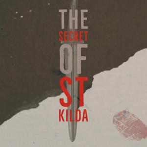 The Secret of St Kilda by Michael Ireland & Naomi Clarke