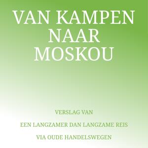 Van Kampen naar Moskou