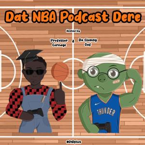 Dat NBA Podcast Dere