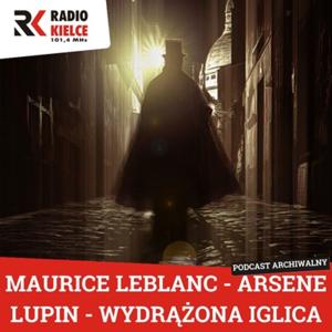 MAURICE LEBLANC - ARSENE LUPIN - WYDRĄŻONA IGLICA