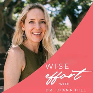 Wise Effort by Dr. Diana Hill