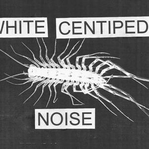 White Centipede Noise Podcast by White Centipede Noise