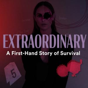 Extraordinary: A First-Hand Story of Survival