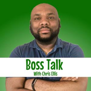 Boss Talk with Chris Ellis