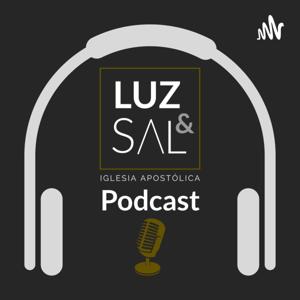 Podcast Iglesia Luz & Sal