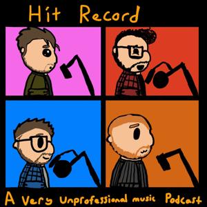 Hit Record: A Very Unprofessional Album Review Podcast