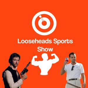 Looseheads Sports Show