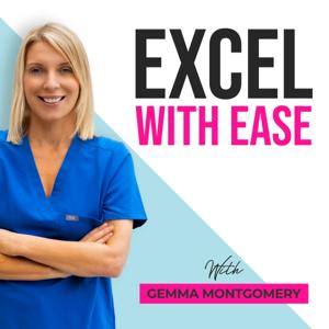 The EXCEL WITH EASE Podcast