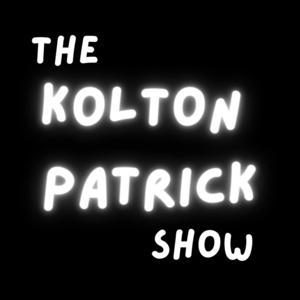 The Kolton Patrick Show