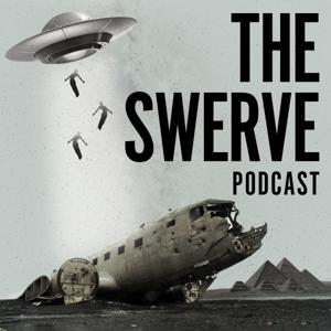 The Swerve Podcast: Strange Stories, Science, and Conspiracies by The Swerve Podcast