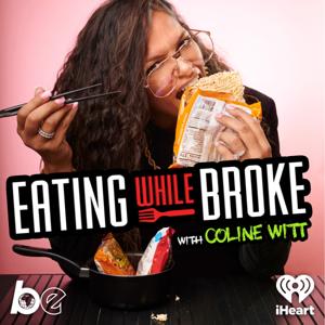 Eating While Broke by The Black Effect and iHeartPodcasts