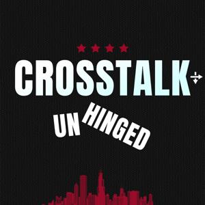 Crosstalk Unhinged by ESPN Chicago