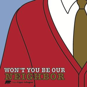 Won't You Be Our Neighbor