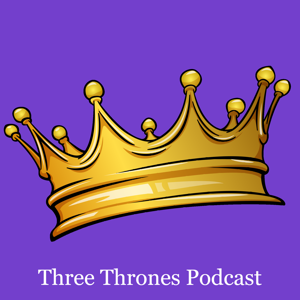 Three Thrones Podcast