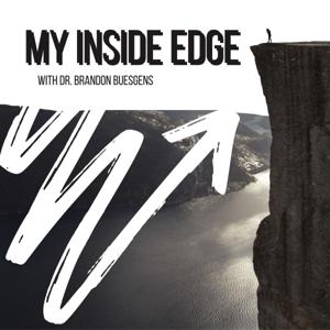 My Inside Edge with Dr. Brandon Buesgens