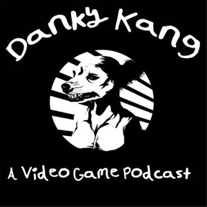 Danky Kang: A Video Game Podcast