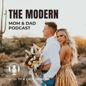 The Modern Mom & Dad Podcast